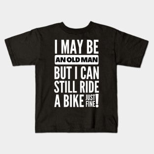 I may be an old man but... Kids T-Shirt